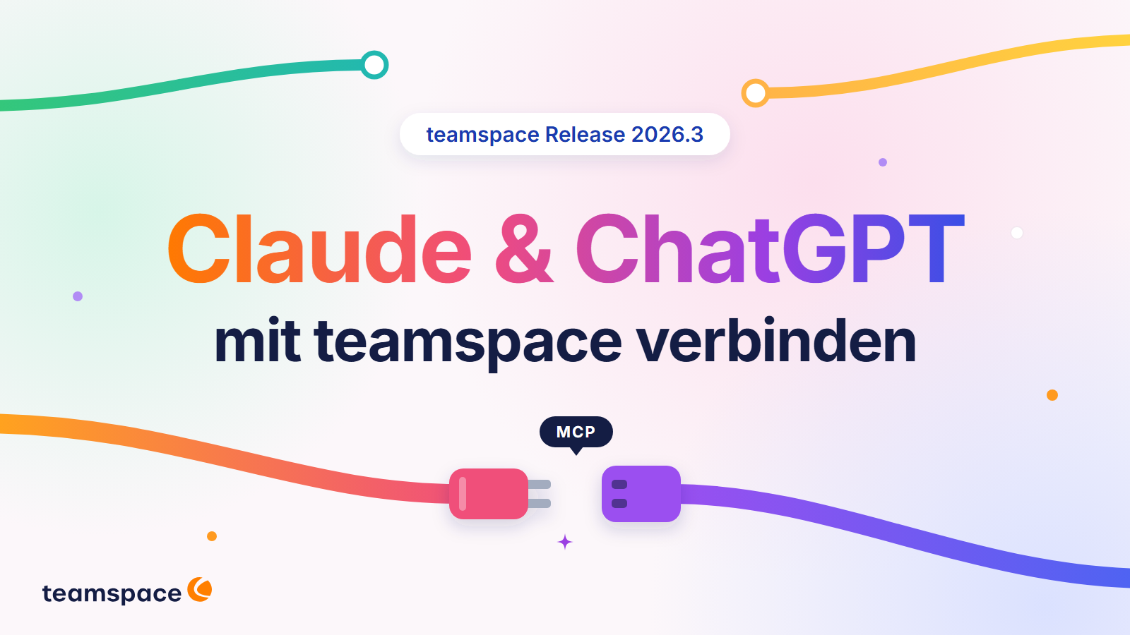 teamspace Release 2026.3: Claude und ChatGPT per MCP mit teamspace verbinden